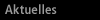 Aktuelles